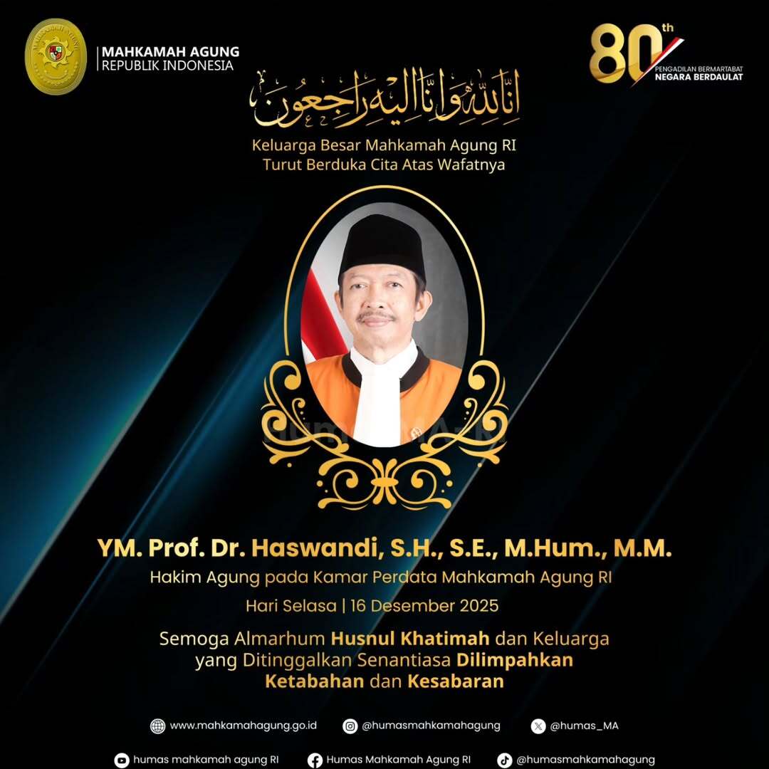 MAHKAMAH AGUNG BERDUKA, HAKIM AGUNG KAMAR PERDATA HASWANDI BERPULANG
