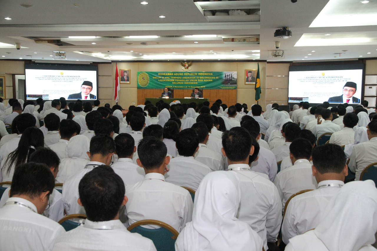 WAKIL KETUA MAHKAMAH AGUNG RI BIDANG NON YUDISIAL MENYAMPAIKAN CERAMAH UMUM DIKLAT III PPC TERPADU ANGKATAN III GELOMBANG III LINGKUNGAN PERADILAN UMUM DAN AGAMA SELURUH INDONESIA