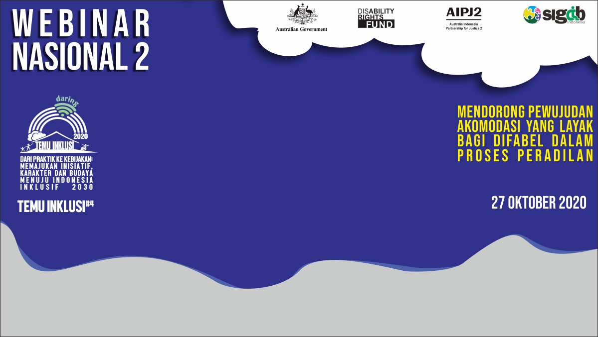 SEMINAR NASIONAL MEWUJUDKAN AKOMODASI YANG LAYAK BAGI PENYANDANG DISABILITAS YANG BERHADAPAN DENGAN HUKUM SECARA VIRTUAL
