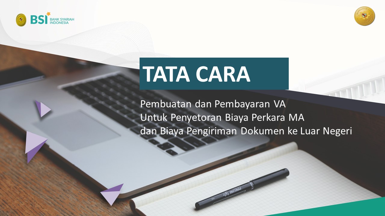 INILAH KETENTUAN PEMBUATAN DAN PEMBAYARAN VA UNTUK PEMBAYARAN BIAYA PERKARA DAN ROGATORI